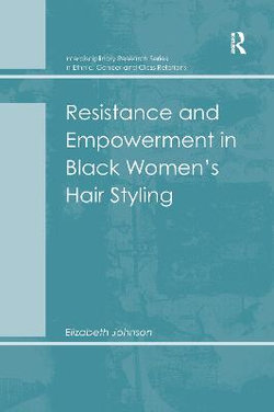 Resistance and Empowerment in Black Women's Hair Styling