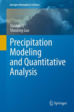 Precipitation Modeling and Quantitative Analysis