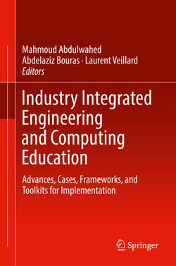 Industry Integrated Engineering and Computing Education