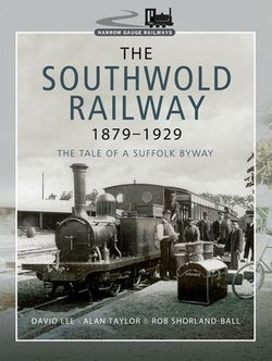 The Southwold Railway 1879–1929