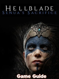 Hellblade Senua's Sacrifice Guide & Walkthrough