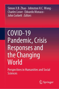 COVID-19 Pandemic, Crisis Responses and the Changing World