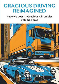 Gracious Driving Reimagined - Vol 3 Reckless