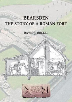 Bearsden: The Story of a Roman Fort