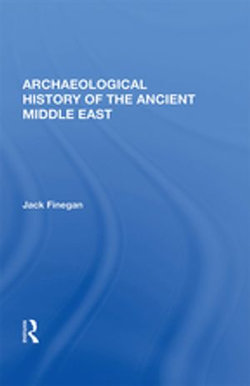 Archaeological History Of The Ancient Middle East