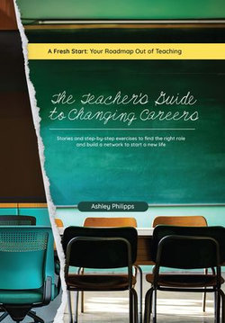 The Teacher's Guide to Changing Careers