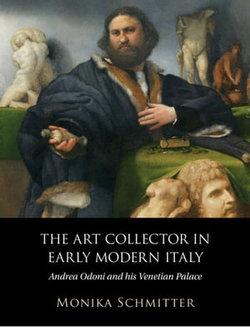 The Art Collector in Early Modern Italy