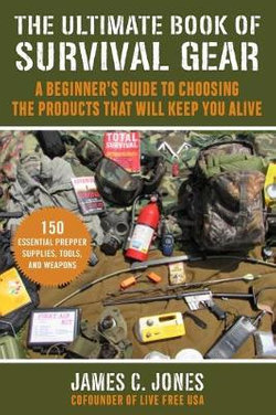 The Ultimate Book of Survival Gear