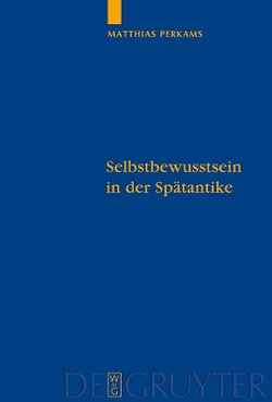 Selbstbewusstsein in der Spaetantike