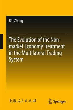 The Evolution of the Non-market Economy Treatment in the Multilateral Trading System