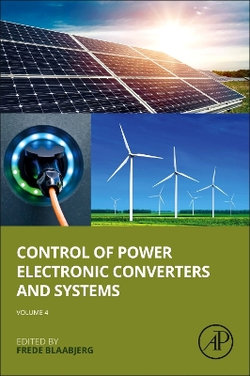 Control of Power Electronic Converters and Systems: Volume 4