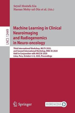 Machine Learning in Clinical Neuroimaging and Radiogenomics in Neuro-Oncology