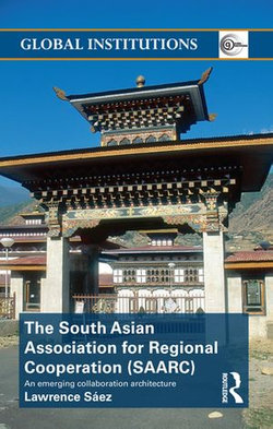 The South Asian Association for Regional Cooperation (SAARC)