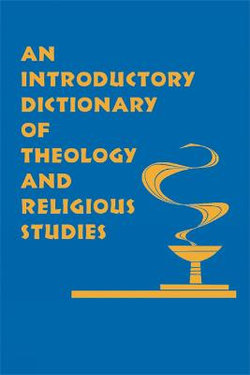 An Introductory Dictionary of Theology and Religious Studies