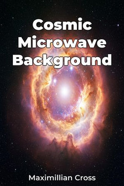 Cosmic Microwave Background