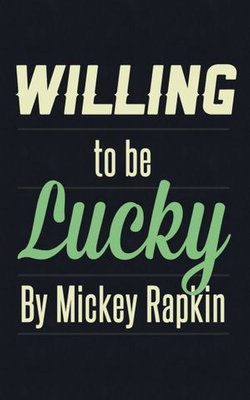 Willing to Be Lucky