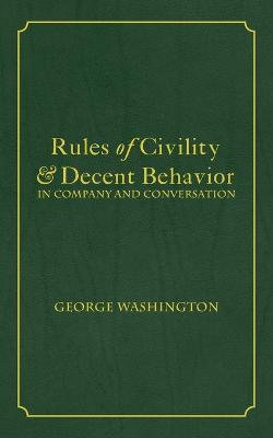 Rules of Civility and Decent Behavior in Company and Conversation