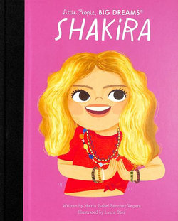 Shakira (Little People, Big Dreams)