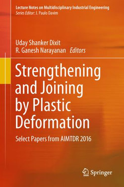 Strengthening and Joining by Plastic Deformation