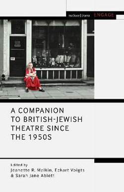 A Companion to British-Jewish Theatre since The 1950s