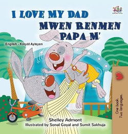 I Love My Dad (English Haitian Creole Bilingual Children's Book)