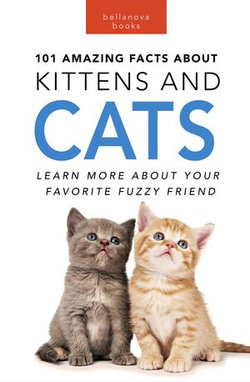 Cats 101 Amazing Facts about Cats