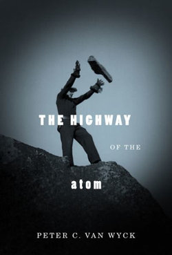 The Highway of the Atom