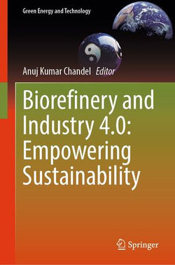 Biorefinery and Industry 4.0: Empowering Sustainability