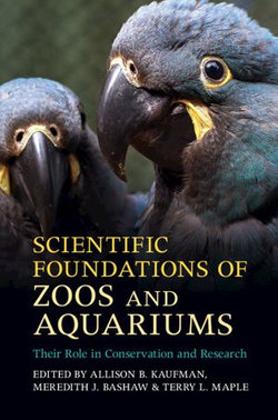 Scientific Foundations of Zoos and Aquariums