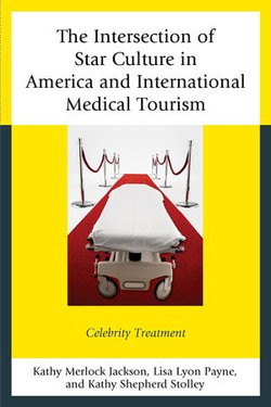 The Intersection of Star Culture in America and International Medical Tourism