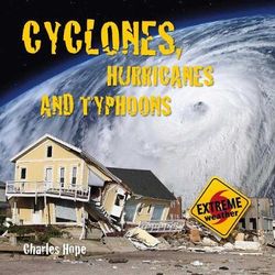 Cyclones, Hurricanes and Typhoons