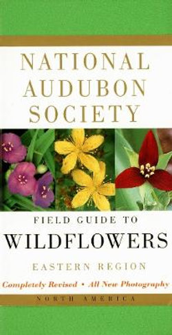 National Audubon Society Field Guide to North American Wildflowers--E