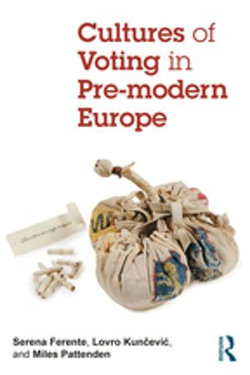 Cultures of Voting in Pre-modern Europe