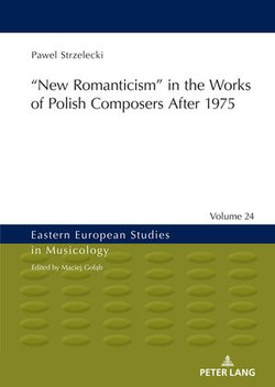 ‟New Romanticism” in the Works of Polish Composers After 1975