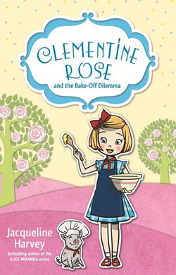 Clementine Rose and the Bake-Off Dilemma