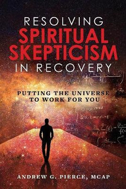 Resolving Spiritual Skepticism in Recovery