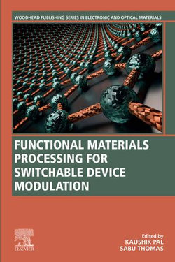 Functional Materials Processing for Switchable Device Modulation