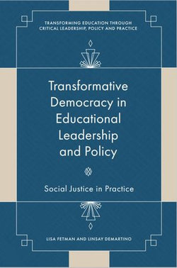 Transformative Democracy in Educational Leadership and Policy