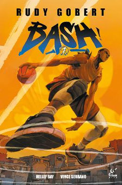 Bash! Vol. 1 (Graphic Novel)