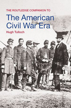 The Routledge Companion to the American Civil War Era