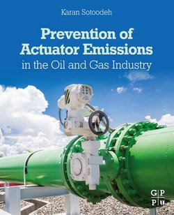 Prevention of Actuator Emissions in the Oil and Gas Industry