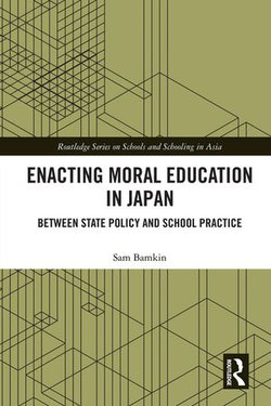 Enacting Moral Education in Japan