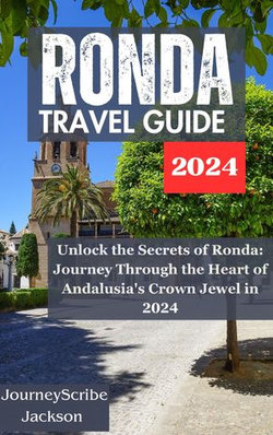 RONDA TRAVEL GUIDE 2024