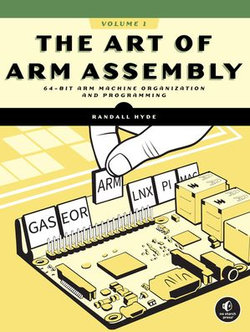 The Art of ARM Assembly