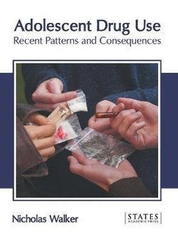 Adolescent Drug Use: Recent Patterns and Consequences