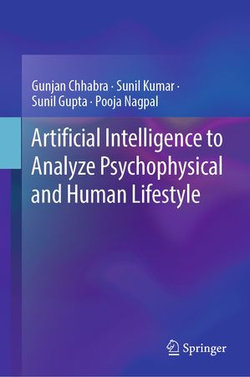 Artificial Intelligence to Analyze Psychophysical and Human Lifestyle