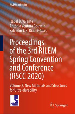 Proceedings of the 3rd RILEM Spring Convention and Conference (RSCC 2020)