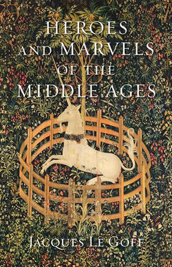 Heroes and Marvels of the Middle Ages