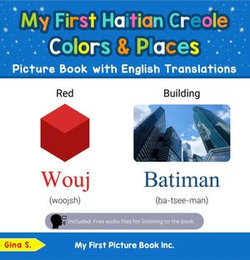 My First Haitian Creole Colors & Places Picture Book with English Translations