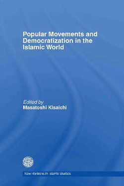 Popular Movements and Democratization in the Islamic World